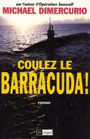 Coulez le Barracuda! - Michael Dimercurio