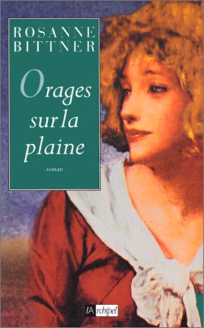 Livre ISBN 2841872432 Orages sur la plaine (Rasanne Bittner)