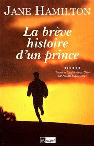 La brève histoire d'un prince - Jane Hamilton