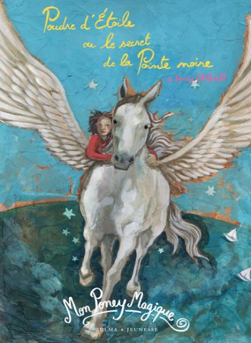 Livre ISBN 2843044006 Mon Poney Magique : Poudre d'Étoile et le secret de la Pointe noire (Jenny Oldfield)