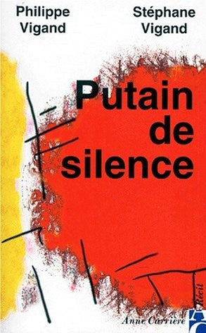Livre ISBN 2843370299 Putain de silence (Philippe Vigand)