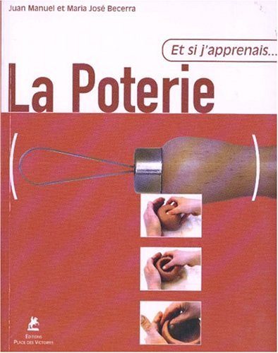 Livre ISBN 2844590551 Et si j'apprenais.. : Et Si J'apprenais.. La Poterie