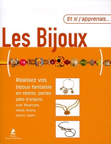 Livre ISBN 2844591116 Et si j'apprenais.. : Et Si J'apprenais.. Les Bijoux