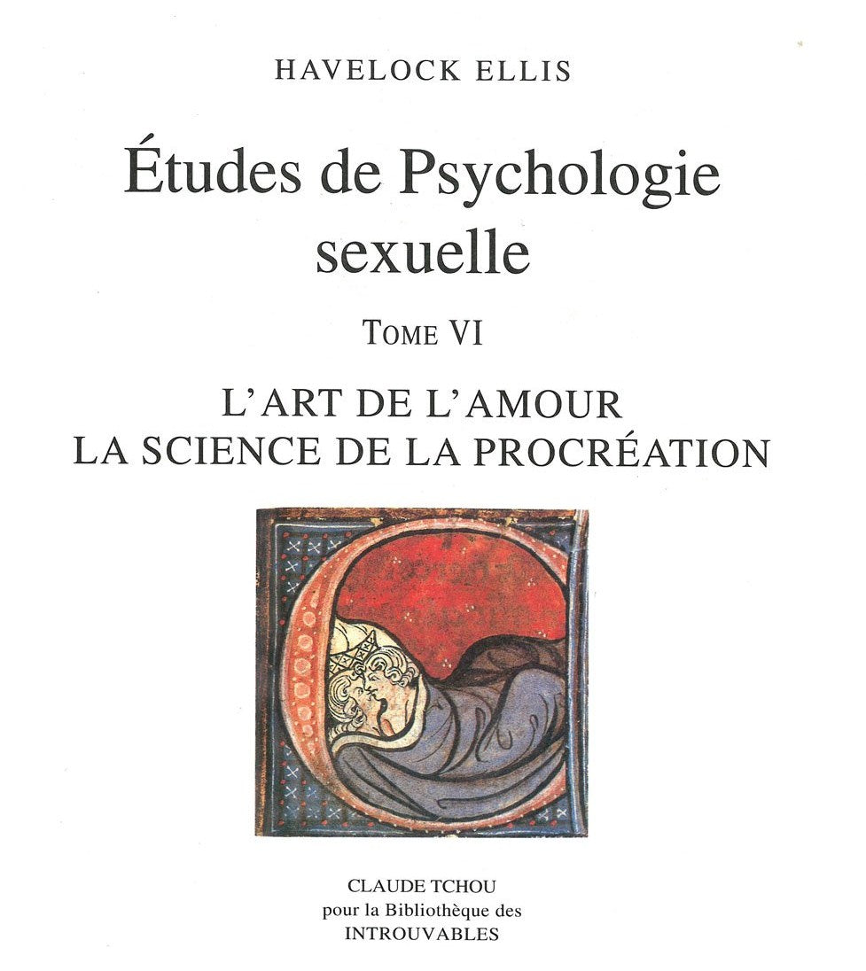 Livre ISBN 2845751230 Études de psychologie sexuelle # 6 : L'art de l'amour, la science de la procréation