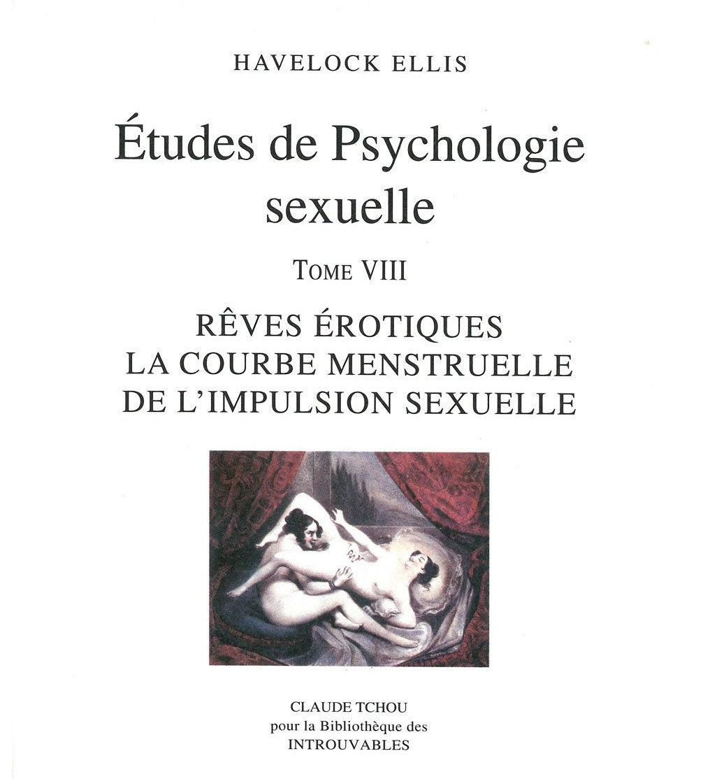Livre ISBN 2845751257 Études de psychologie sexuelle # 8 : Rêves érotiques, la courbe menstruelle de l'impulsion sexuelle