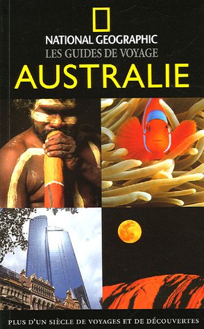 Livre ISBN 2845821484 National Geographic L Kes guides de voyage : Australie (National Geographic)