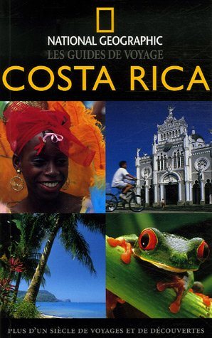Livre ISBN 2845822294 National Geographic L Kes guides de voyage : Costa Rica (National Geographic)