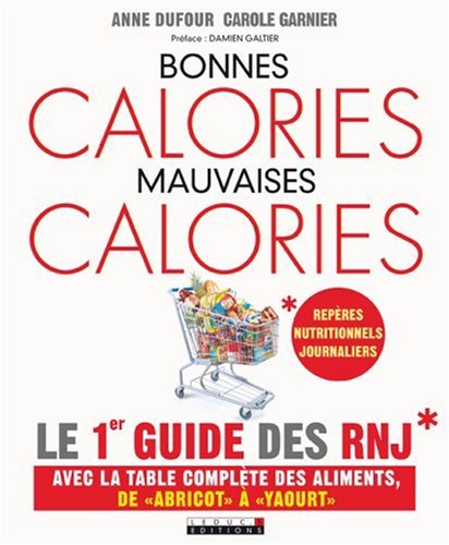 Livre ISBN 2848992638 Bonnes calories, mauvaises calories (Anne Dufour)