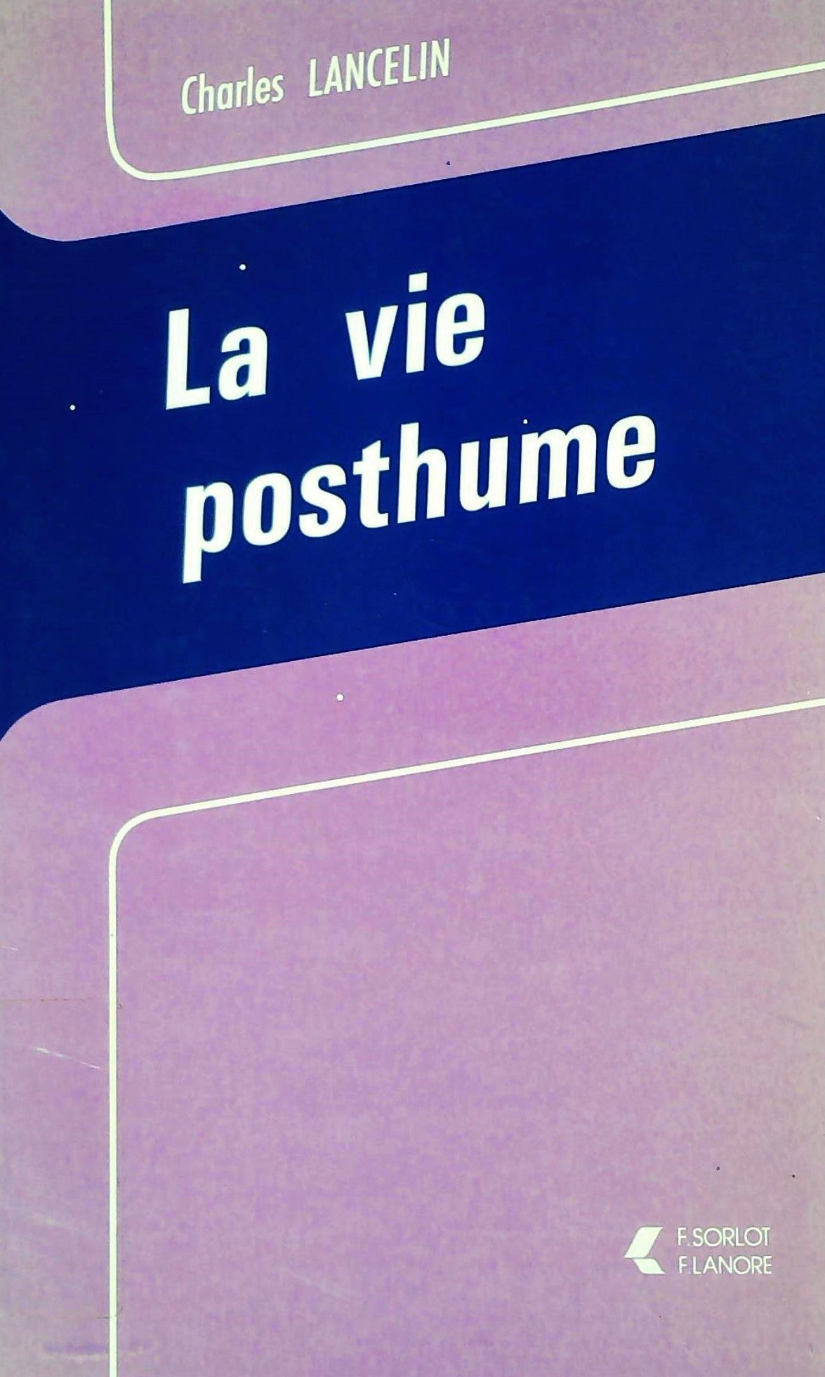 Livre ISBN 2851570714 La vie posthume (Charles Lancelin)
