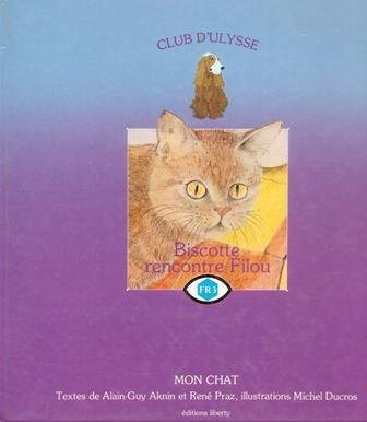 Livre ISBN 2854490061 Club d'Ulysse : Biscotte rencontre Filou : Mon Chat