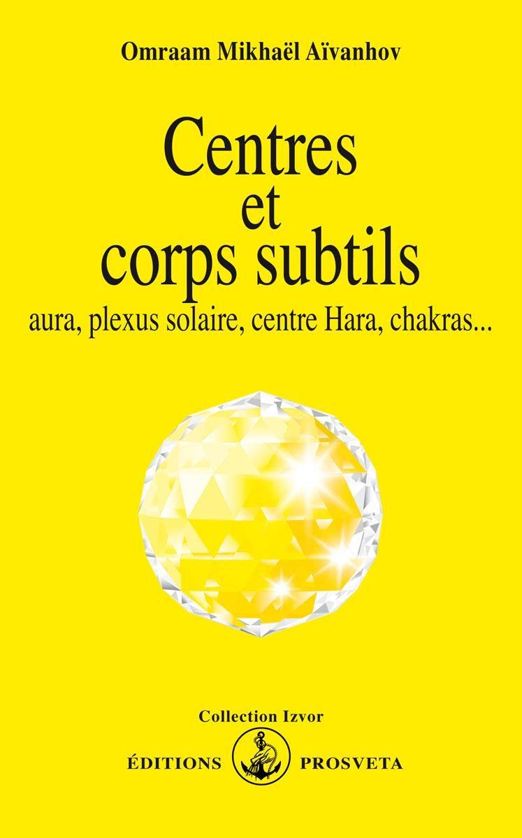 Livre ISBN 2855663105 Centres et corps subtiles : Aura, plexus solaire, centre Hara, chakras (Omraam Mikhaël Aïvanhov)