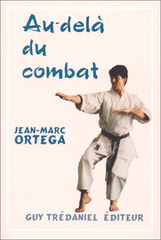 Livre ISBN 285707820X Au-delà du combat (Jean-Marc Ortega)