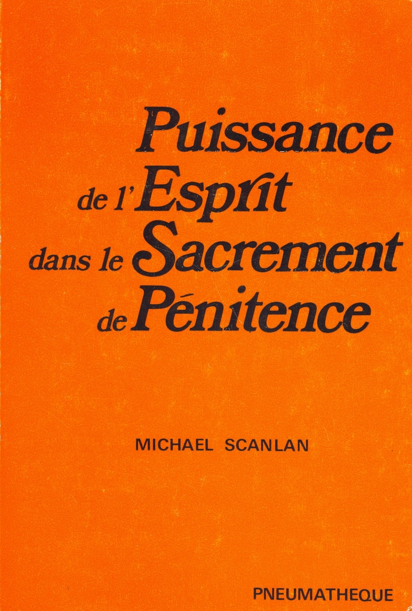 Livre ISBN 285847009X Puissance de l'esprit dans le sacrement de pénitence (Michael Scanlan)