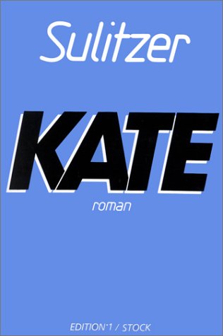 Livre ISBN 2863912674 Kate (Paul-Loup Sulitzer)