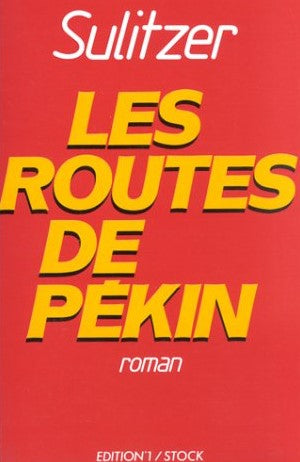 Livre ISBN 2863913131 La femme pressée # 3 : Les routes de Pékin (Paul-Loup Sulitzer)