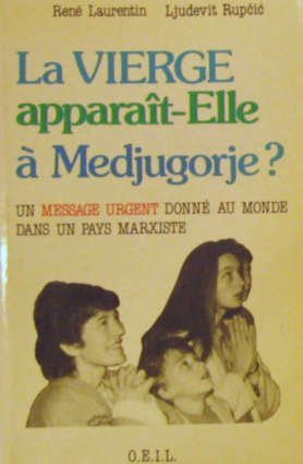 Livre ISBN 2868390005 La VIERGE apparaît-Elle à Medjugorje? Un message urgent donné au monde dans un pays marxiste (René Laurentin)