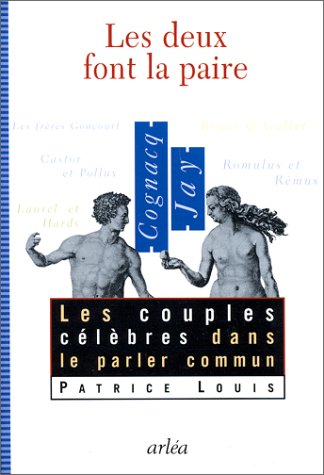 Livre ISBN 2869593325 Les deux font la paire : Les couples célèbres dans le parler commun (Patrice Louis)