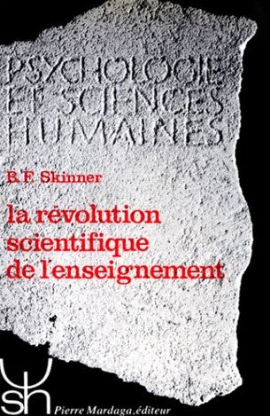 Livre ISBN 2870090285 Psychologie et sciences humaines : La révolution scientifique de l'enseignement (5e édition) (Burrhus Frederi Skinner)