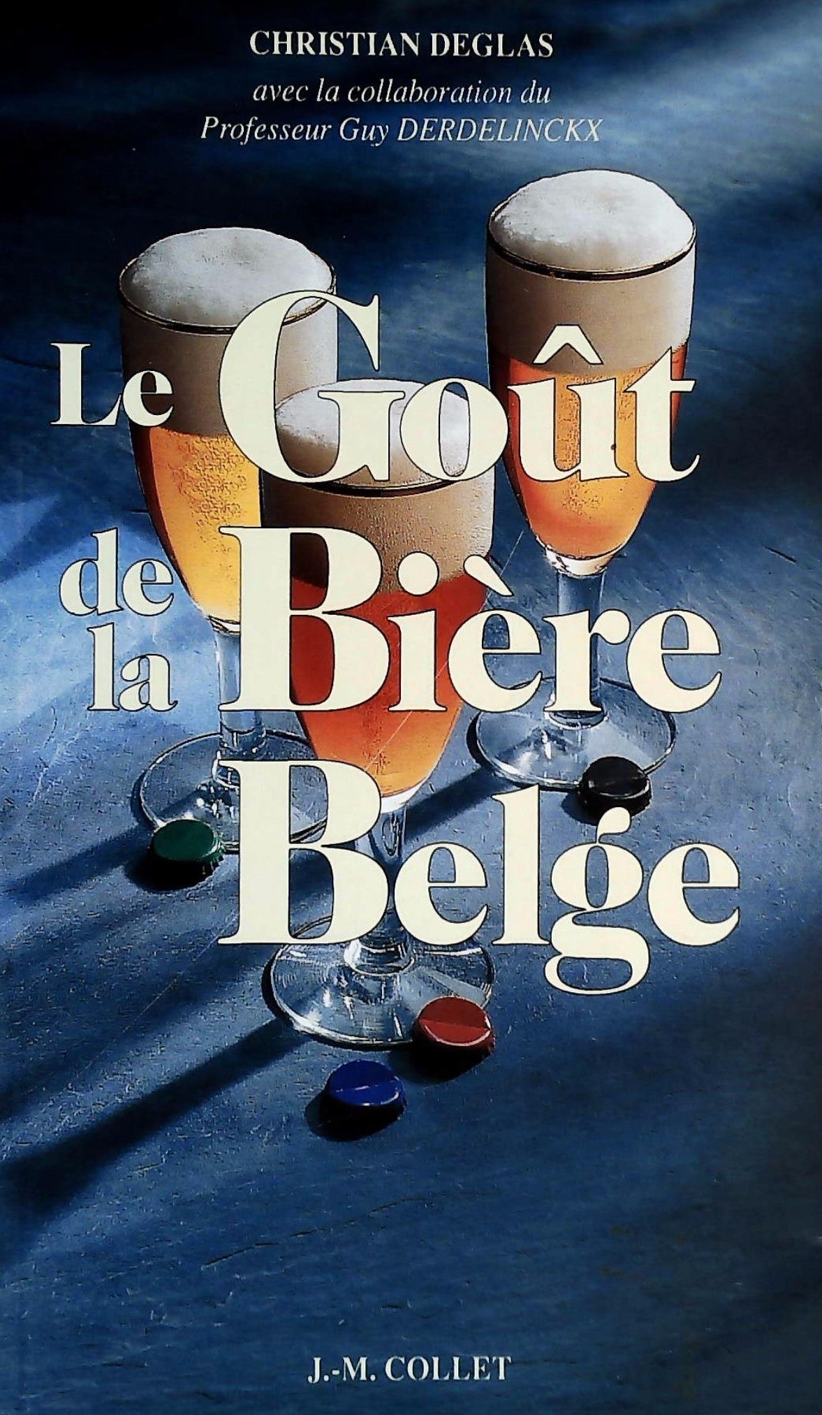 Livre ISBN 2873670428 Le goût de la bière belge (Christian Deglas)