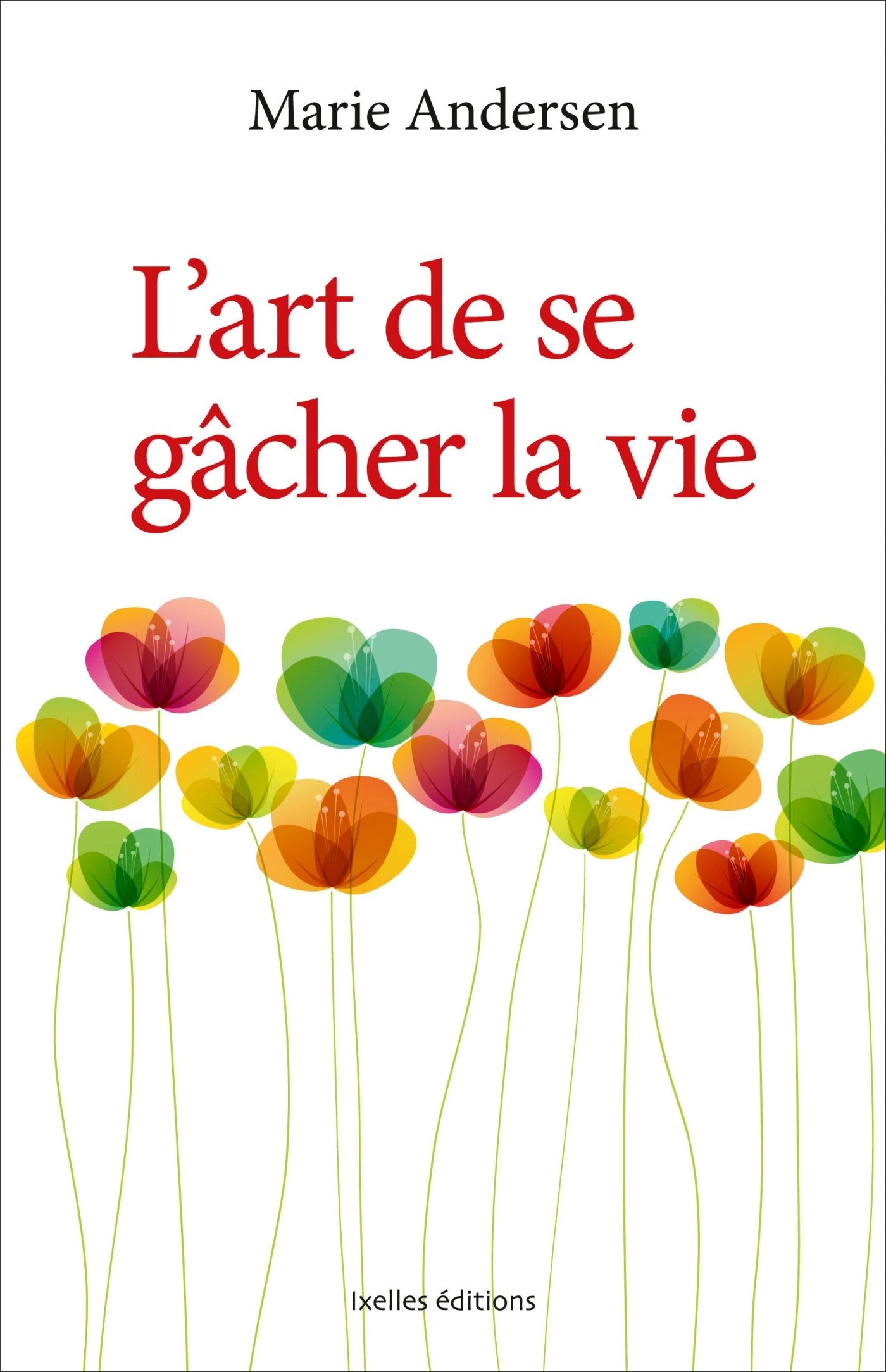 Livre ISBN 2875151614 L'art de gâcher sa vie (Marie Andersen)