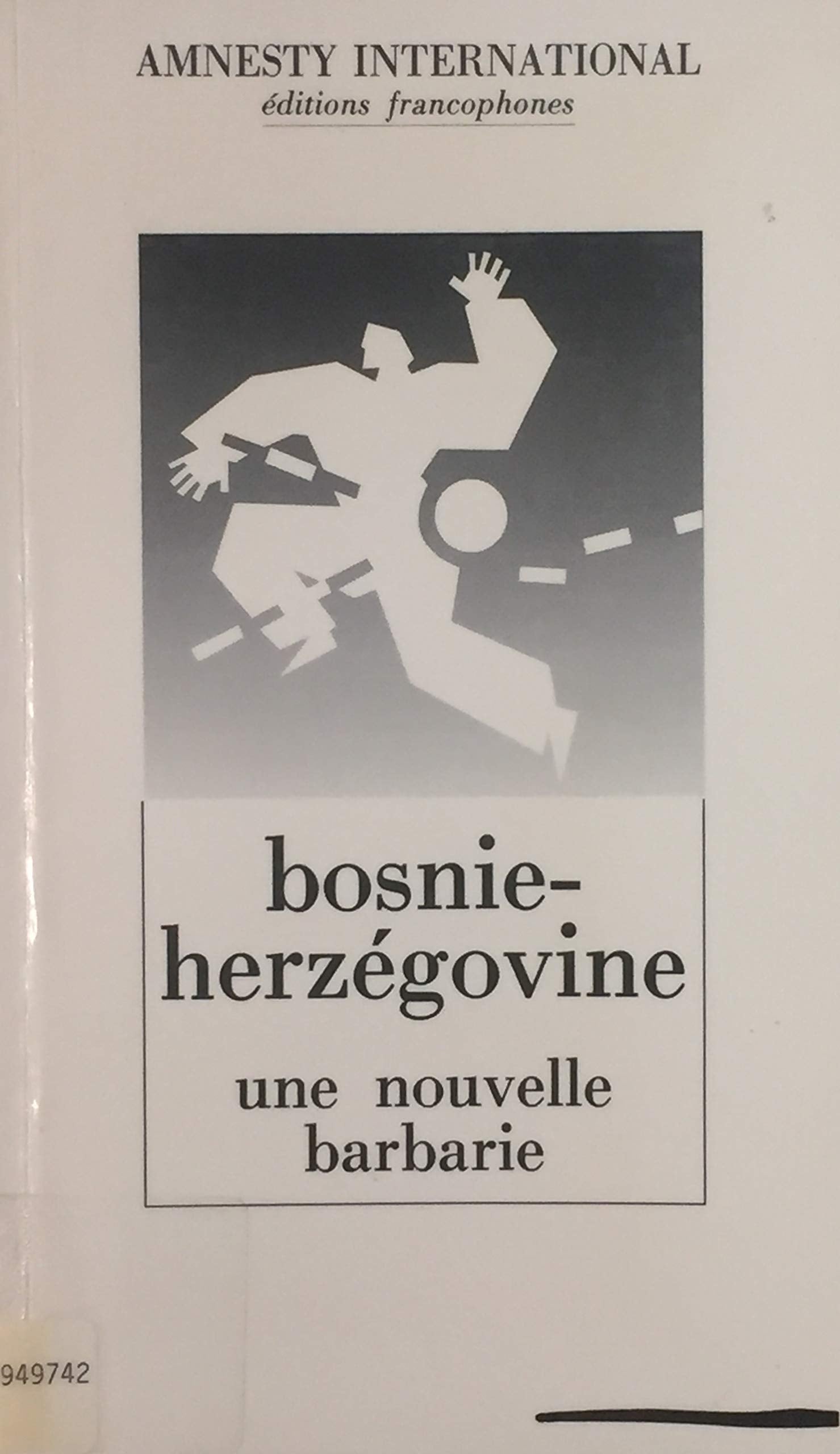 Livre ISBN 2876660571 Bosnie-Herzégovine : Une nouvelle barbarie (Amnistie Internationale)