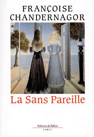 Livre ISBN 287706011X La sans pareille (Françoise Chadernagor)