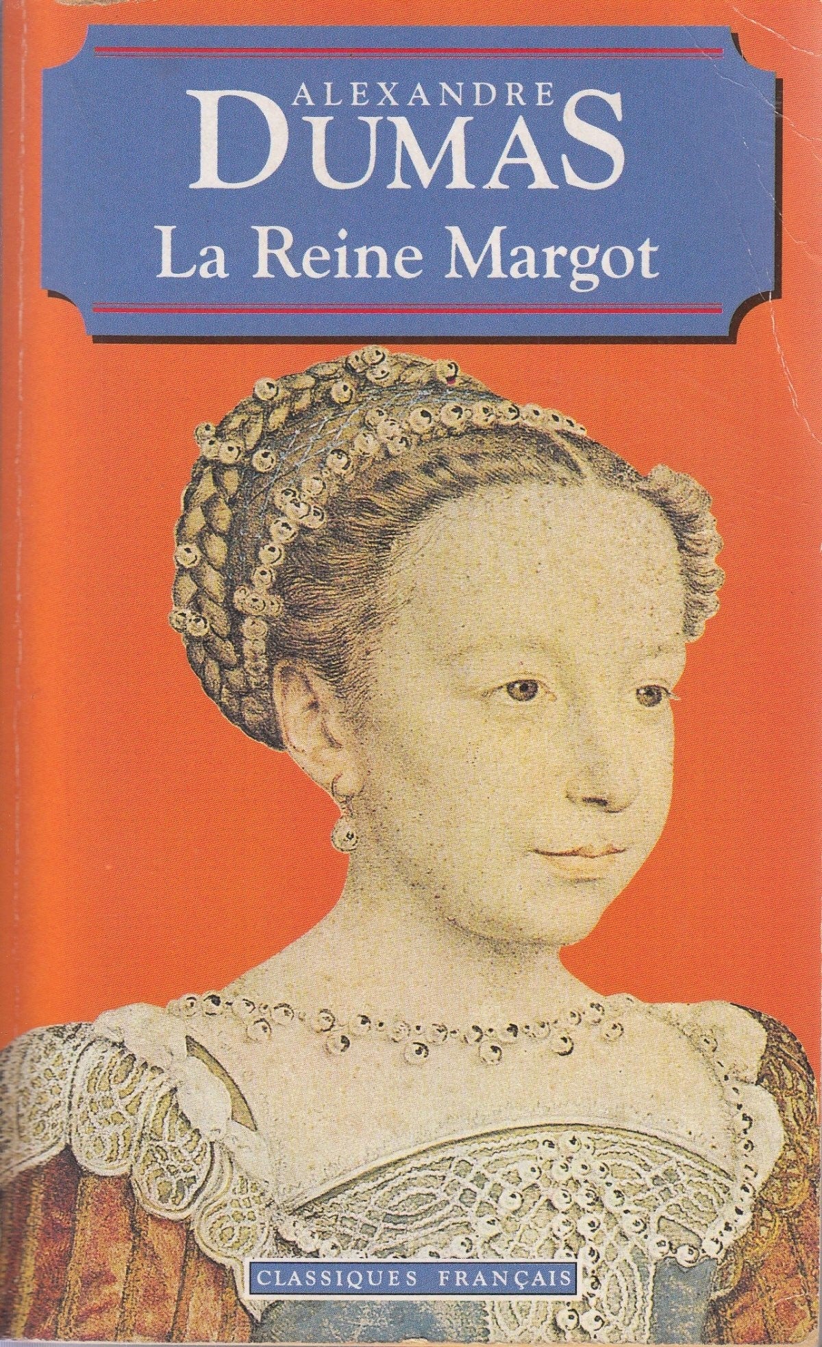 Classiques Français : La reine Margot - Alexandre Dumas