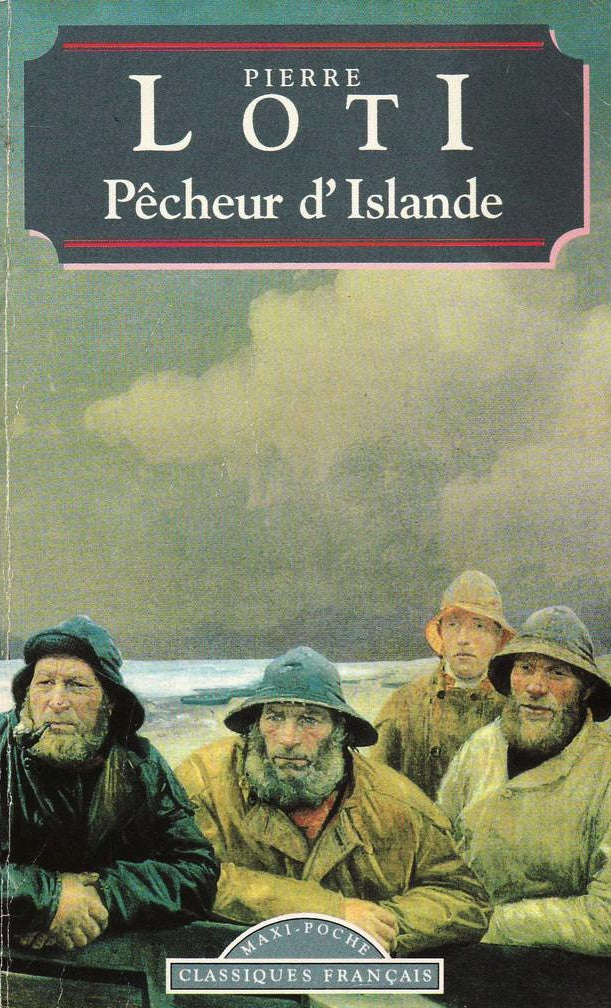 Classiques Français : Pêcheur d'Islande - Pierre Loti