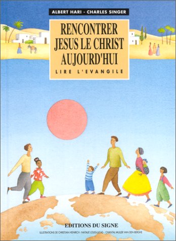 Livre ISBN 2877180948 Rencontrer Jésus le christ Aujourd'hui # 1 : Lire l'Évangile (Albert Hari)