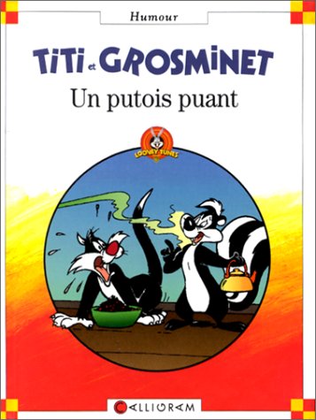 Livre ISBN 2884454985 Titi et Grosminet : Un putois puant