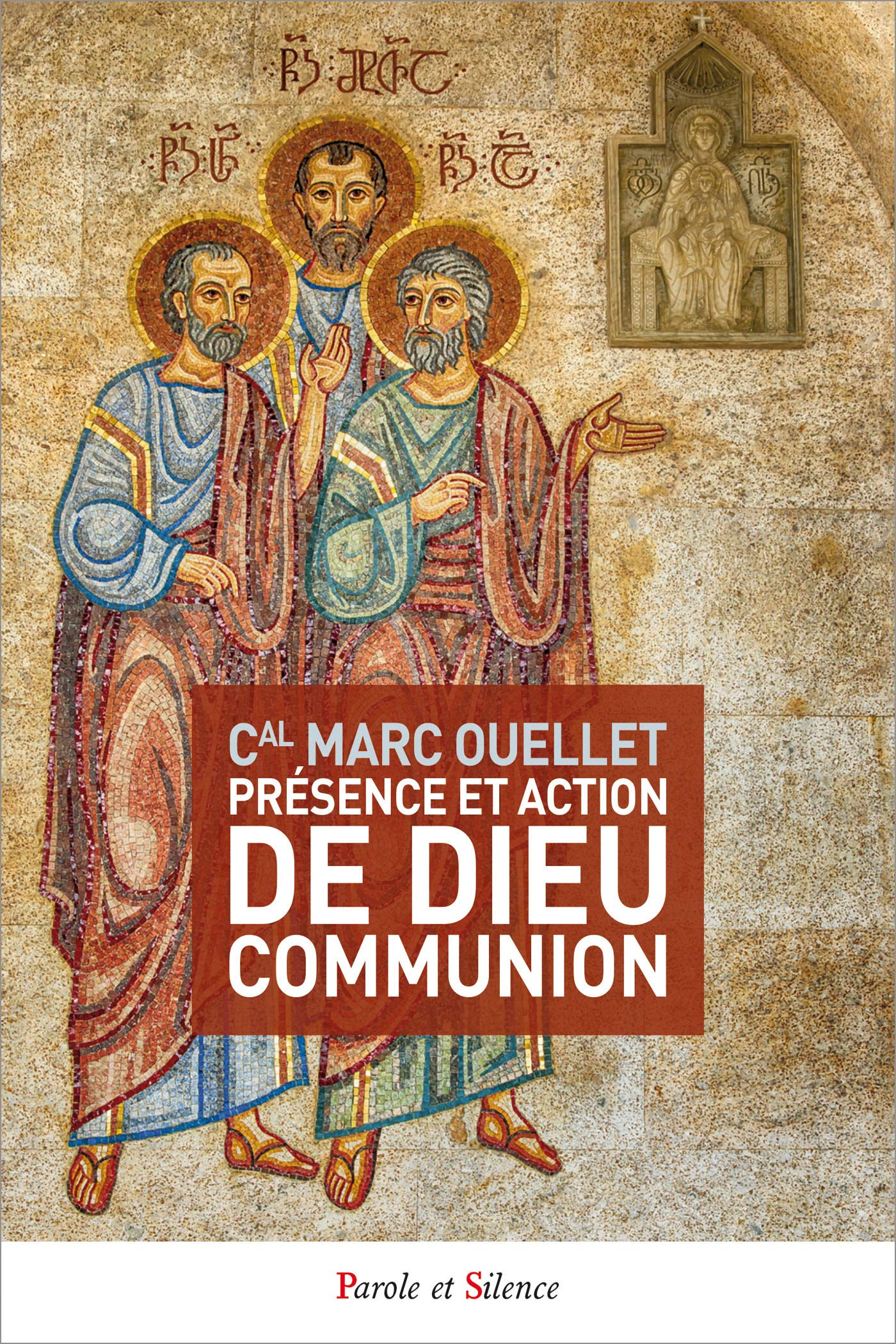Parole et Silence : Présence et action de Dieu communion - Cardinal Marc Ouelllet