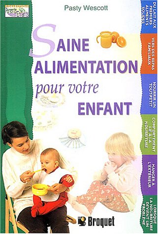Livre ISBN 2890006107 Saine alimentation de votre enfant (Pasty Wescott)