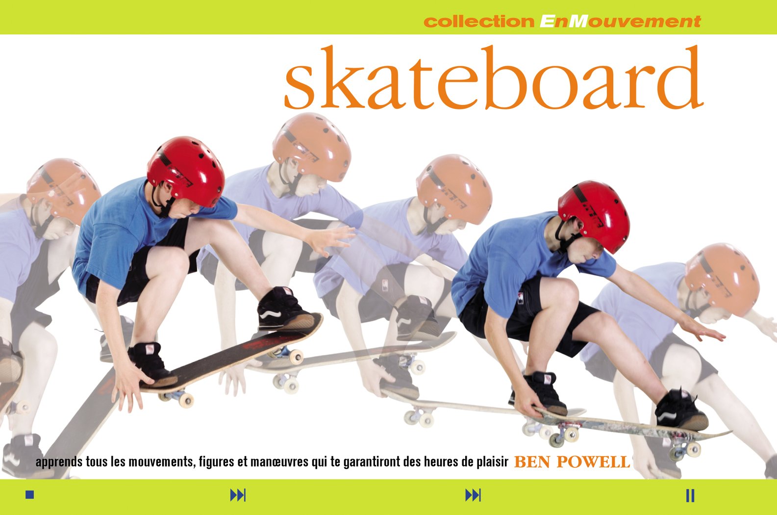 Livre ISBN 2890006735 Collection EnMouvement : Skateboard (Ben Powell)