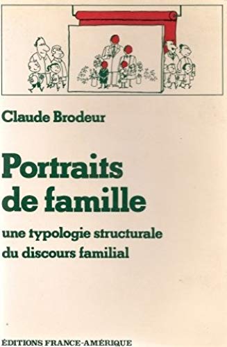 Livre ISBN 2890011194 Portraits de famille : Une typologie structurale du discours familial (Claude Brodeur)