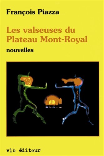 Livre ISBN 2890054764 Les valseuses du Plateau Mont-Royal (François Piazza)