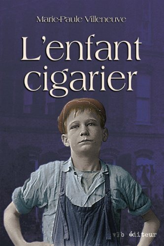 Livre ISBN 2890057100 L'enfant cigarier (Marie-Paule Villeneuve)