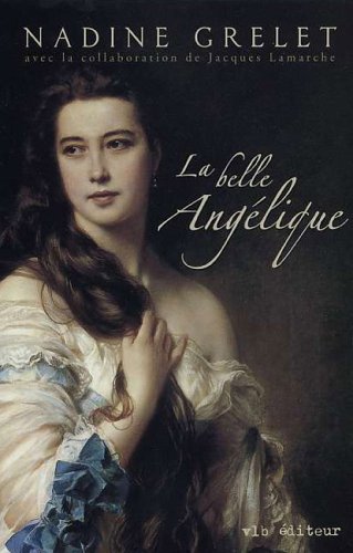 La belle Angélique - Nadine Grelet