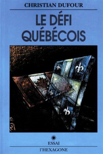 Livre ISBN 2890063526 Le défi québécois (Christian Dufour)