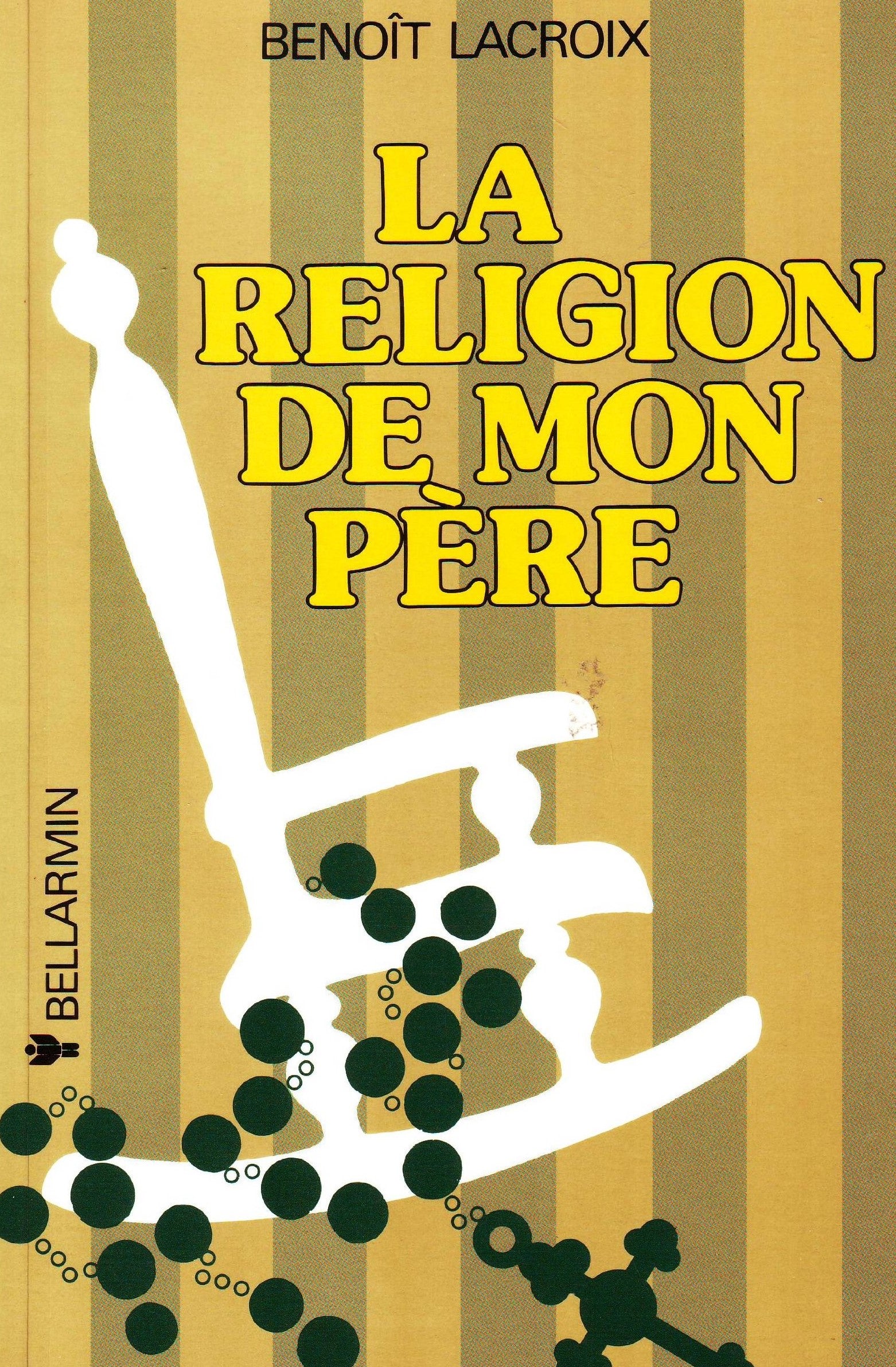 Livre ISBN 289007594X La religion de mon père (Benoît Lacroix)