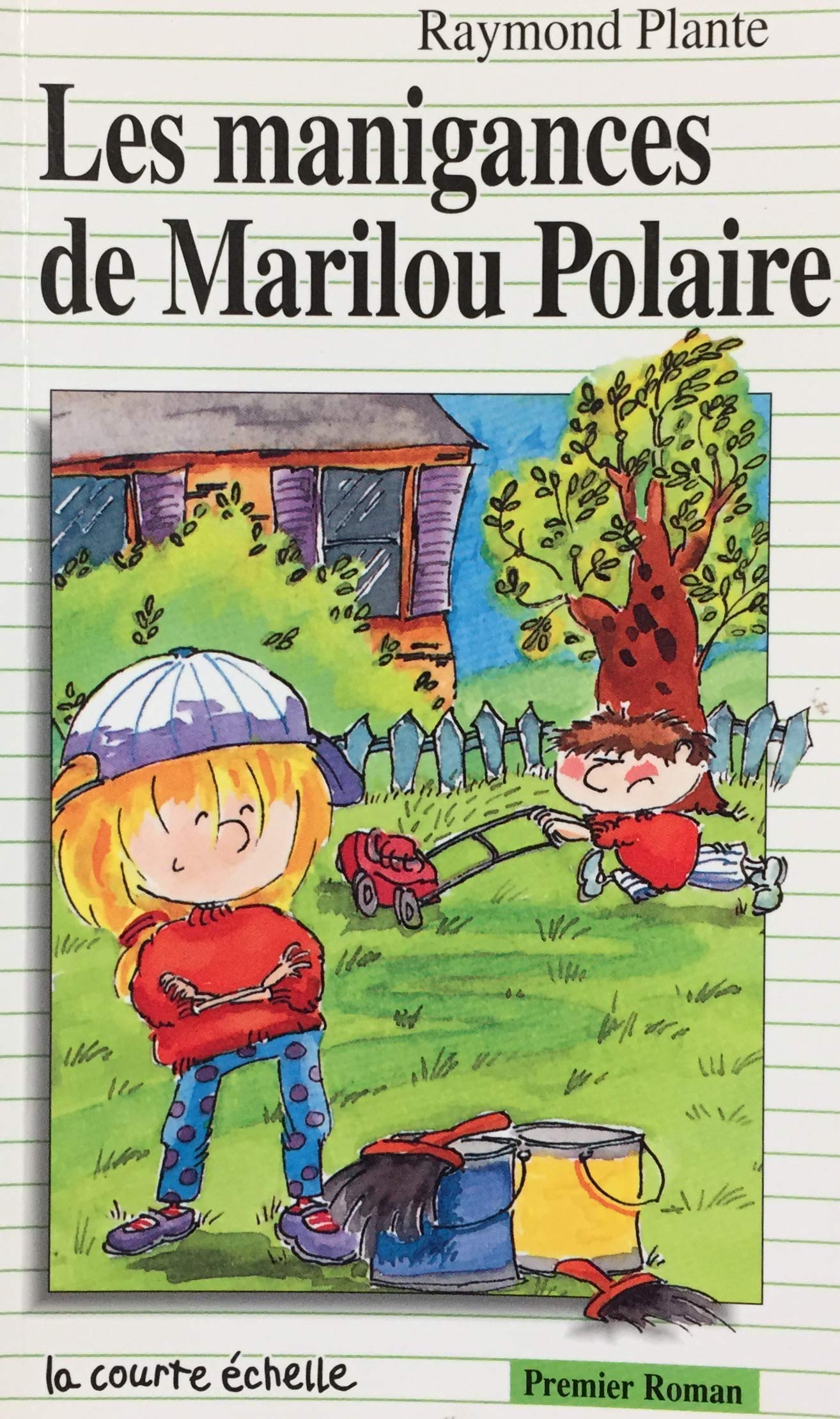 Livre ISBN 2890212742 Premier roman # 53 : Les manigances de Marilou Polaire (Raymond Plante)