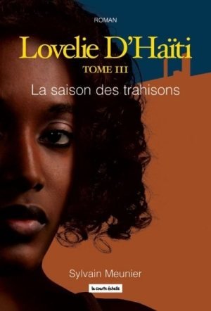 Livre ISBN 289021768X Lovelie d'Haïti # 3 : La saison des trahisons (Sylvain Meunier)