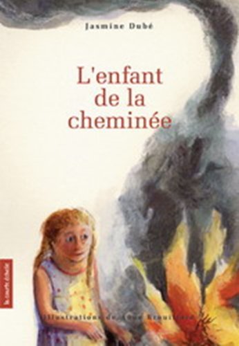 Mon roman # 26 : L'enfant de la cheminée - Jasmine Dubé