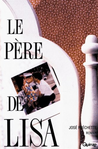 Livre ISBN 2890263657 Le père de Lisa (José Fréchette)