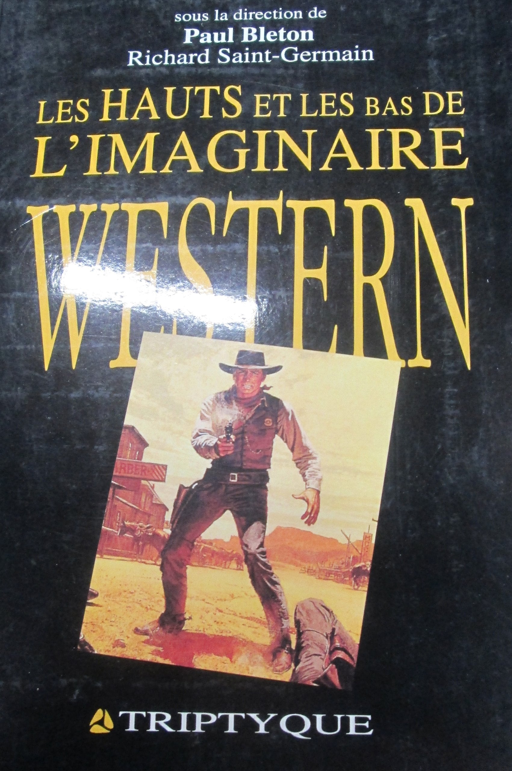 Livre ISBN 2890312801 Les hauts et les bas de l'imaginaire western (Paul Bleton)