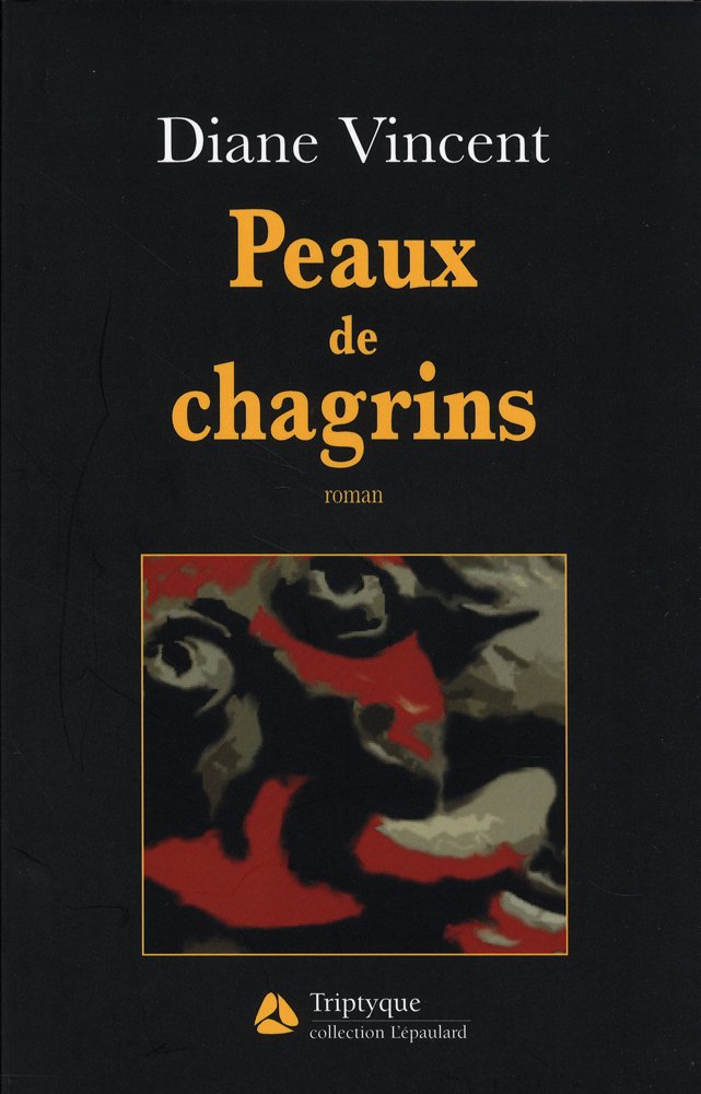 Livre ISBN 2890316556 Peaux de chagrins (Diane Vincent)