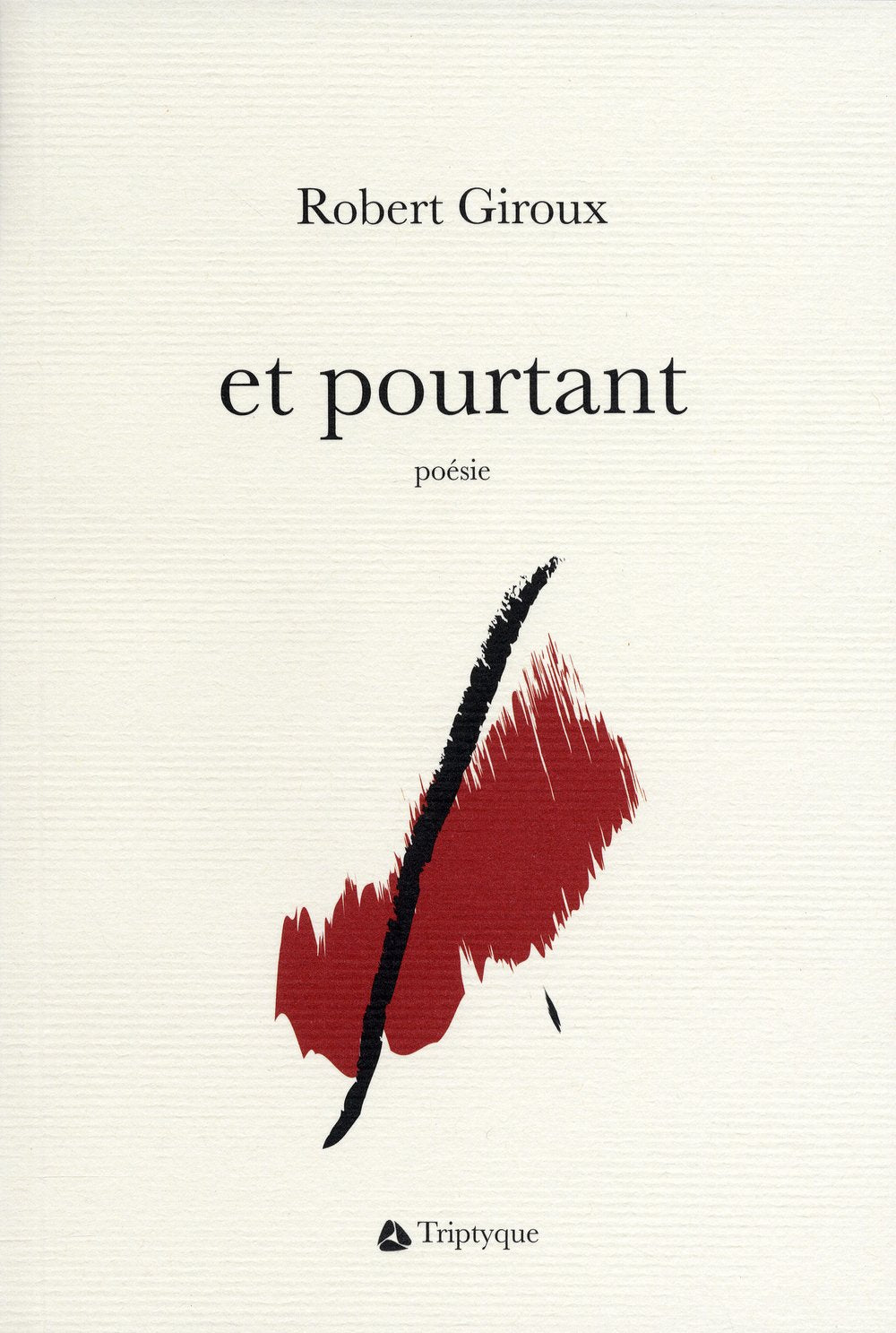 Livre ISBN 289031703X Et pourtant, poésie (Robert Giroux)