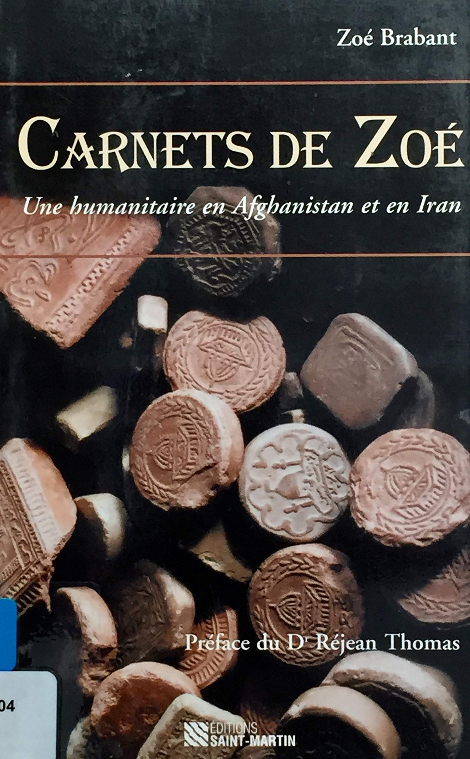 Livre ISBN 2890353893 Carnets de Zoé : Une humanitaire en Afghanistan et en Iran (Zoé Brabant)