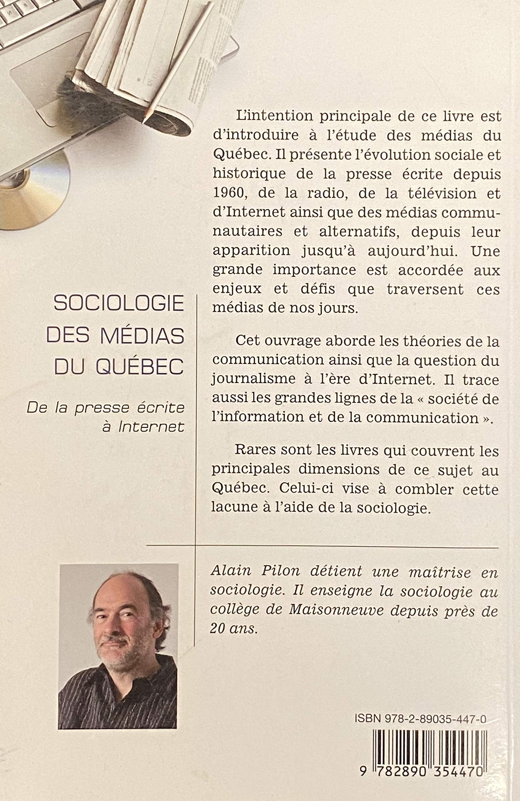 Sociologie des médias du Québec : De la presse écrite à internet (Alain Pilon)