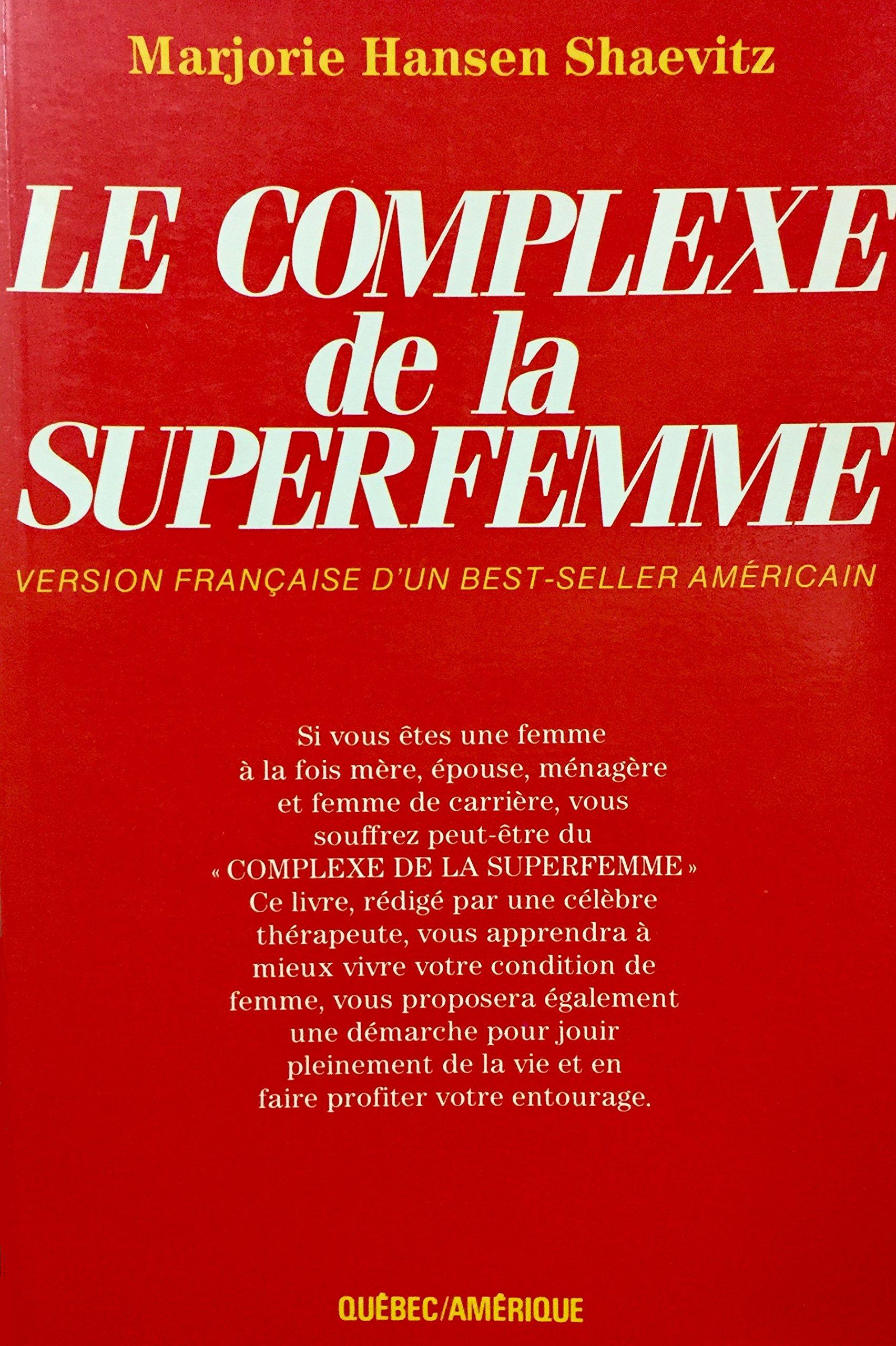 Livre ISBN 2890372812 Le complexe de la superfemme (Marjorie Hansen Shaevitz)