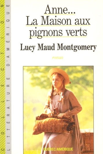 Anne... La Maison aux pignons verts # 1 - Lucy Maud Montgomery